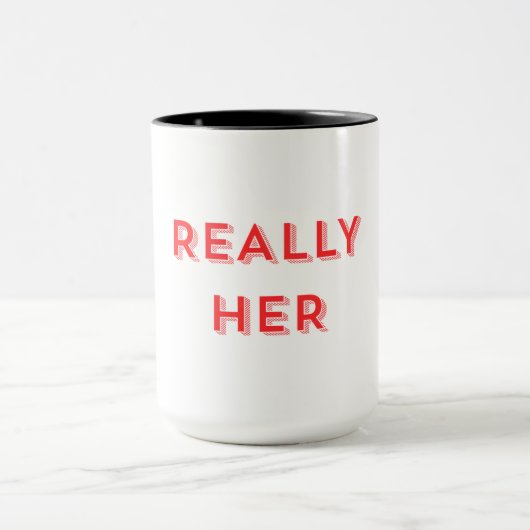 Really Her Tasse (Zentrum)