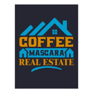 Realtor Gift Coffee Mascara Real Anwesen Poster
