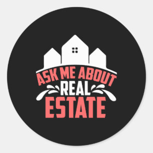 Realtor Gift   Frag mir über echtes Anwesen Runder Aufkleber