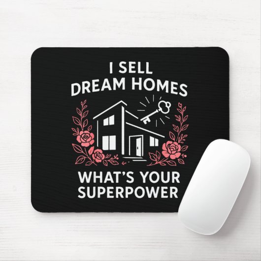 Realtor I Sell Dream Homes What's Your Superwer Mousepad (Mit Mouse)
