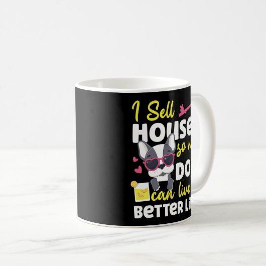 Realtor ich verkaufe Häuser, damit mein Hund besse Kaffeetasse (VorderseiteRechts)