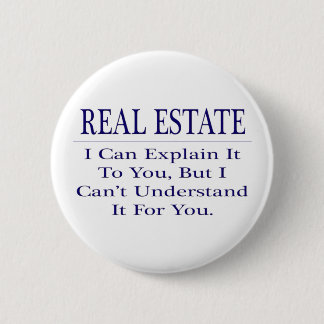 Realtor Joke .. Erklären Sie nicht verstehen Button