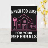 Realtor Never To Busy For Your Referrals  Karte (Gelbe Blume)