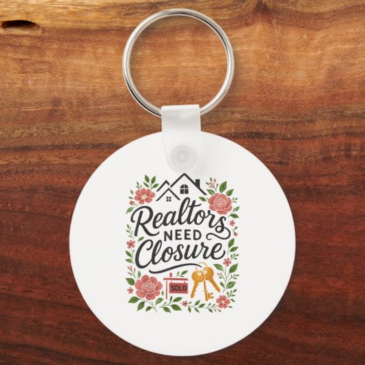 Realtor Realtors Need Closure  Schlüsselanhänger (Vorderseite)