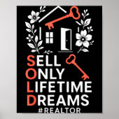 Realtor Sold Sell Only Lifetime Dreams #realtor Poster (Vorne)