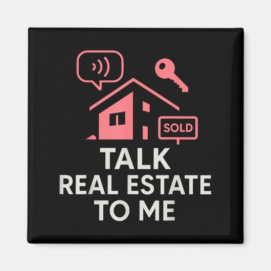 Realtor Talk Real Estate To Me Magnet (Vorne)