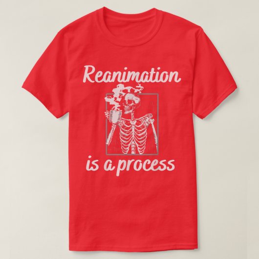 Reanimation ist ein Prozess Skeleton trinken Steam T-Shirt (Design vorne)