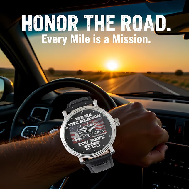 Reason You Have Stuff: Keep Truckin Armbanduhr (Von Creator hochgeladen)