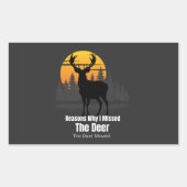 Reasons Why I Missed The Deer Rechteckiger Aufkleber (Vorderseite)
