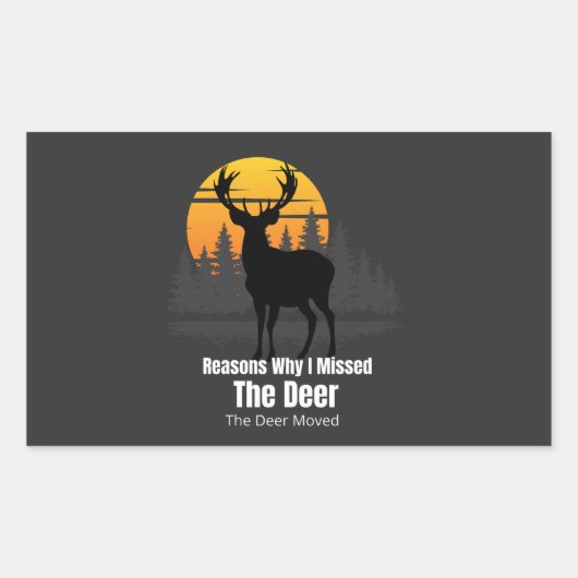 Reasons Why I Missed The Deer Rechteckiger Aufkleber (Vorderseite)
