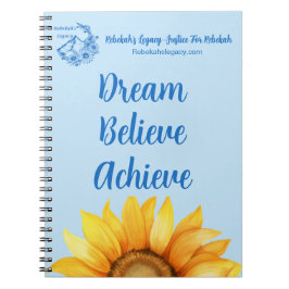 Rebekah’s Legacy Dream • Believe • Achieve Journal Notizblock