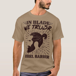 Rebel Barber T T-Shirt