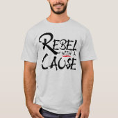 Rebell mit einer Ursache T-Shirt (Vorderseite)