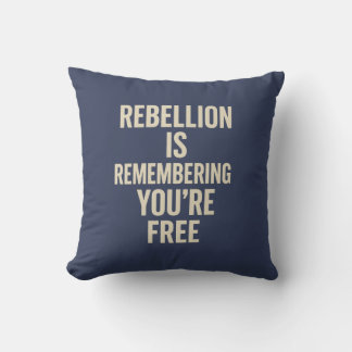Rebellion erinnert dich daran, dass du gratis bist kissen