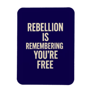 Rebellion erinnert dich daran, dass du gratis bist magnet