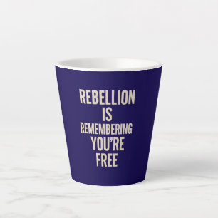 Rebellion erinnert dich daran, dass du gratis bist milchtasse