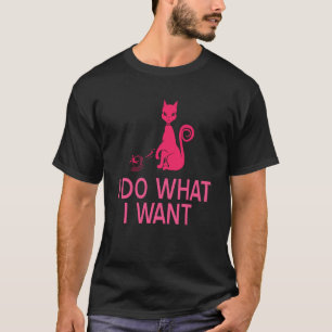 Rebellische Katzenattitüde Ich mache was ich will T-Shirt