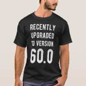 Recently Upgraded To Version 60 0 Gamer Birthday 6 T-Shirt (Vorderseite)