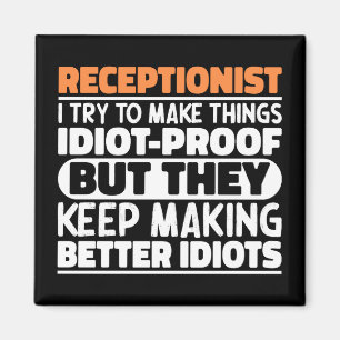 Receptionist Ich versuche Dinge zu machen Lustige  Magnet