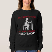 Receptionist Saying Reception Lobby Sweatshirt (Vorderseite)