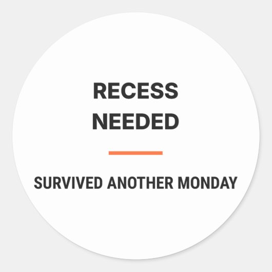 Recess Needed Survived Another Monday Sticker (Vorderseite)