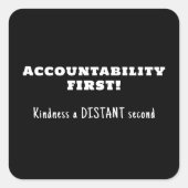 Rechenschaftspflicht zuerst, Güte zweitens Quadratischer Aufkleber (Vorderseite)