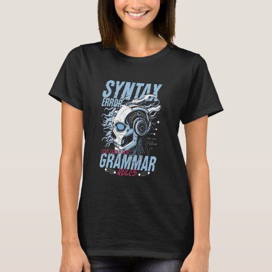Rechnerlinguist Syntaxfehler Zu Cool Für Grammatik T-Shirt (Vorderseite)