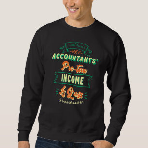 Rechnungsabschluss2019 Vorsteuereinkommen ist Brut Sweatshirt
