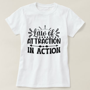 Recht auf Anziehung Motivierend Sitten T-Shirt