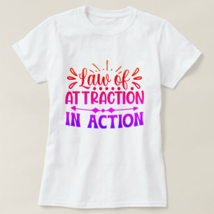 Recht auf Anziehung Motivierend Sitten T-Shirt