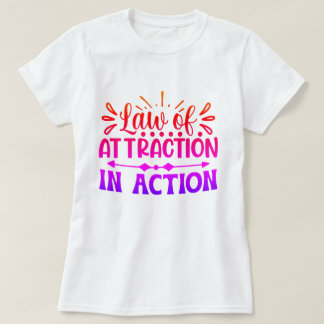 Recht auf Anziehung Motivierend Sitten T-Shirt