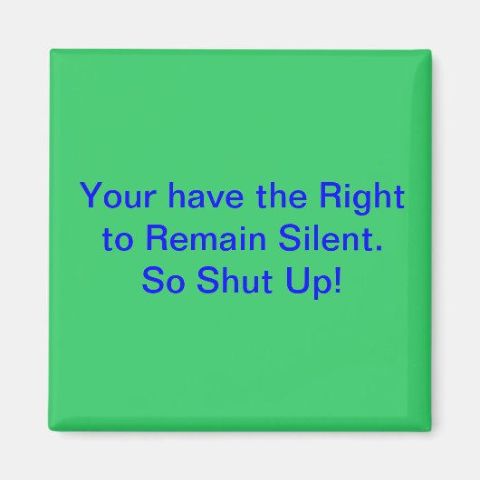Recht auf Schweigen Magnet (Vorne)