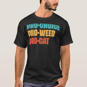 Recht der Frauen Pro Weed Pro Katze Reproduktionsr T-Shirt