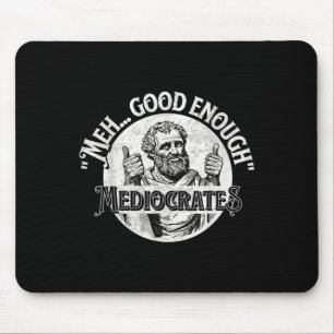Recht Gut Genug Mittelmäßige - Lustige Philosophie Mousepad