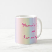 Rechte der Frau sind Menschenrechte Rainbow-Tasse Kaffeetasse (VorderseiteRechts)