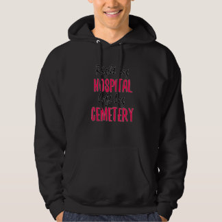 Rechtes Bein Krankenhaus Linkes Bein Friedhof Spaß Hoodie