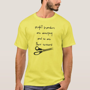 Rechtes Handers sind ärgerlich T-Shirt