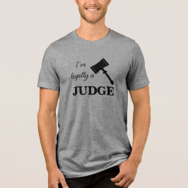 Rechtlich ein Richter Tri-Blend Shirt