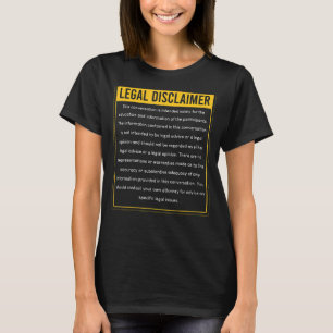 Rechtlicher Disclaimer Konversationsanwalt Rechtsa T-Shirt