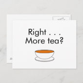 Rechts. . . Mehr Tee? Postkarte (Vorne/Hinten)