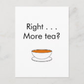 Rechts. . . Mehr Tee? - Teeangebot Postkarte (Vorderseite)