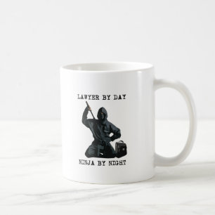 Rechtsanwalt bis zum Tag, Ninja bis zum Nacht Kaffeetasse