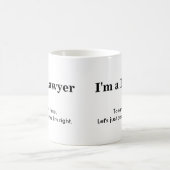 Rechtsanwalt - nehmen Sie an, dass ich Recht habe Kaffeetasse (Mittel)