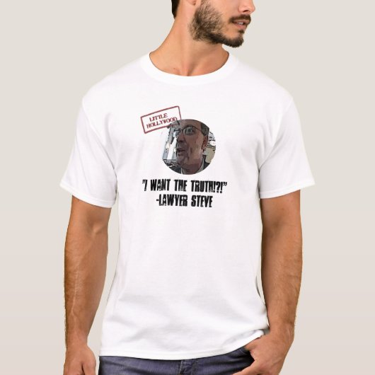 Rechtsanwalt Steve "ich will die Wahrheit!?!" T-Shirt (Vorderseite)