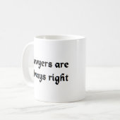 Rechtsanwälte haben immer recht kaffeetasse (Vorderseite Links)