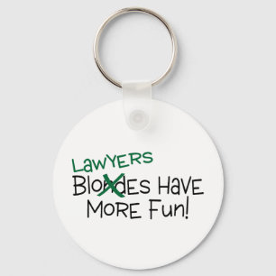 Rechtsanwälte haben mehr Spaß Schlüsselanhänger