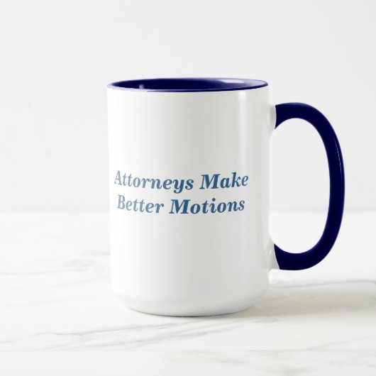 Rechtsanwälte machen bessere Anträge Tasse (Rechts)