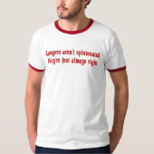 Rechtsanwälte sind nicht starrsinniger T - Shirt (Vorderseite)