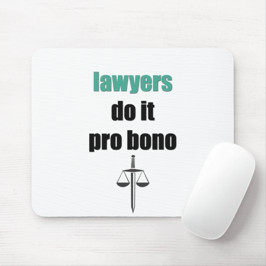 Rechtsanwälte tun es Probono Mousepad (Mit Mouse)