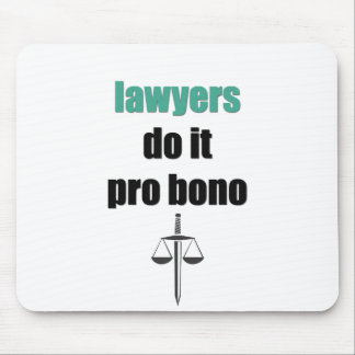 Rechtsanwälte tun es Probono Mousepad